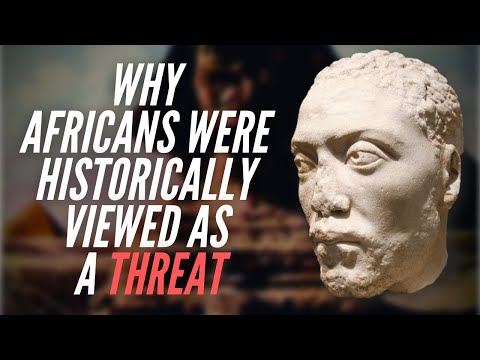 Why Africans Were Historically Viewed As A Threat