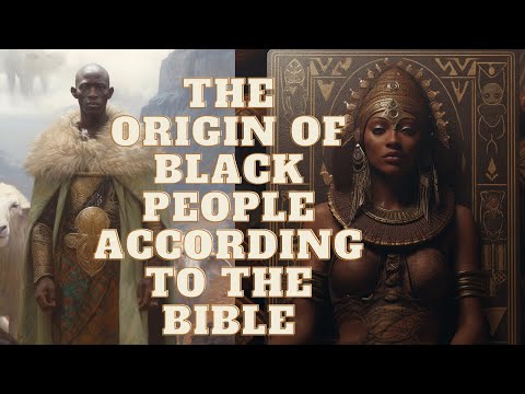 THE ORIGIN OF AFRICAN ACCORDING TO THE BIBLE!!
